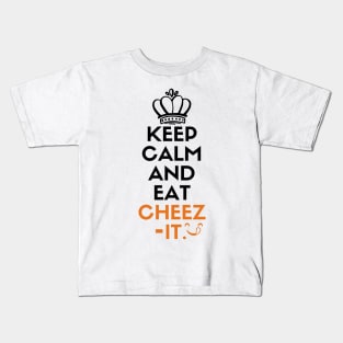 Keep calm and eat cheez-it Kids T-Shirt